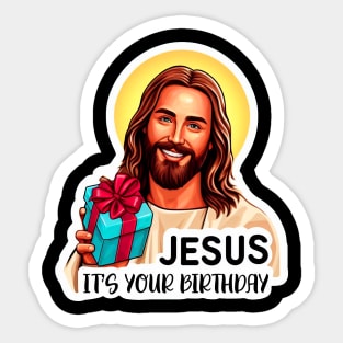 Jesus It's Your Birthday Sticker